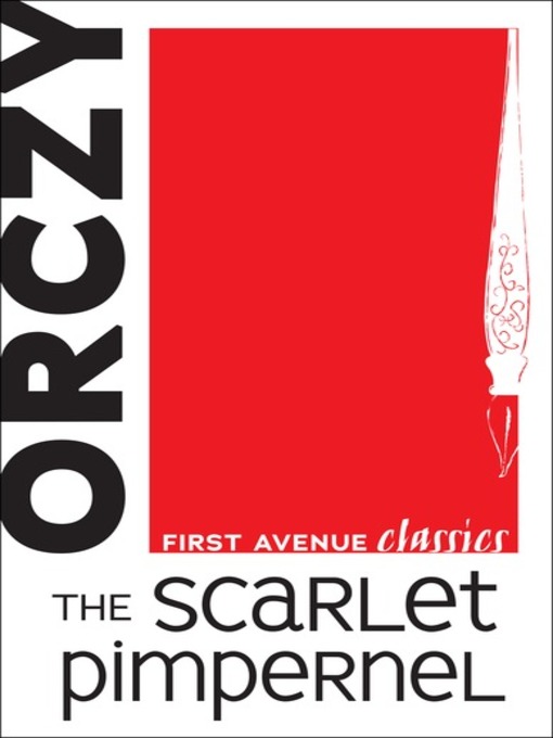 Title details for The Scarlet Pimpernel by Baroness Emmuska Orczy - Wait list